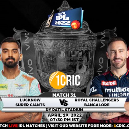 Match 31 of the IPL 2022, LSG versus RCB Predictions for the match In today’s IPL encounter between LSG and RCB, who will win?