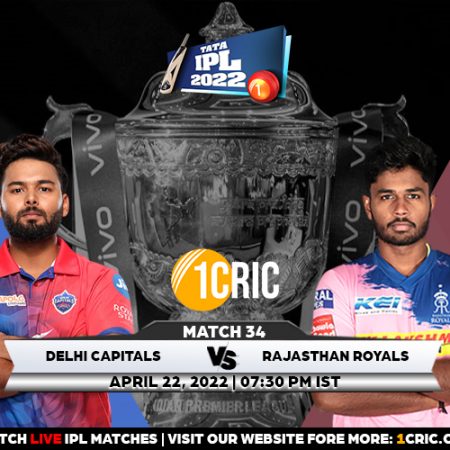 Match 34, IPL 2022, DC versus RR Predictions for the match Who will win today’s IPL match between Delhi Capitals and Rajasthan Royals?