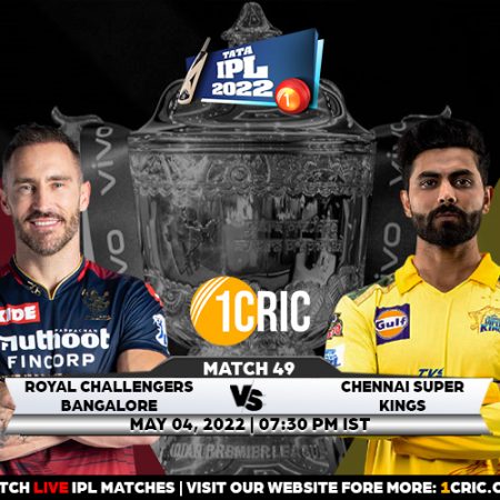RCB versus CSK in IPL 2022 Match 49 Who will win today’s IPL match?