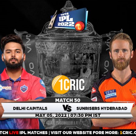 DC vs SRH Match50 Prediction – IPL 2022 Who will win the IPL match today?